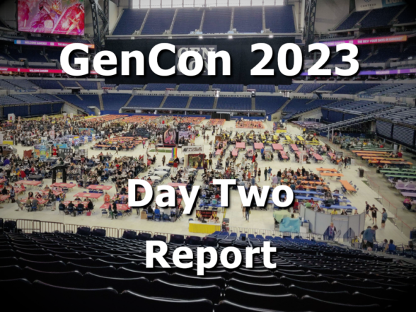 The Lucas Oil Stadium floor filled with tables and attendees for GenCon 2023, overlaid with the test "GenCon 2023 Day Two Report"